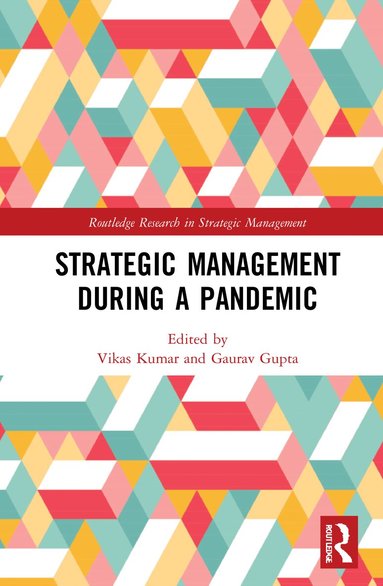Vikas Kumar, Gaurav Gupta - Strategic Management During a Pandemic, Häftad