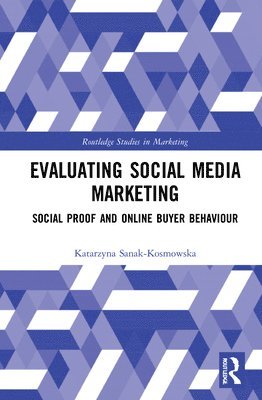 Katarzyna Sanak-Kosmowska, Poland) Sanak-Kosmowska, Katarzyna (Cracow University of Economics - Evaluating Social Media Marketing, Inbunden
