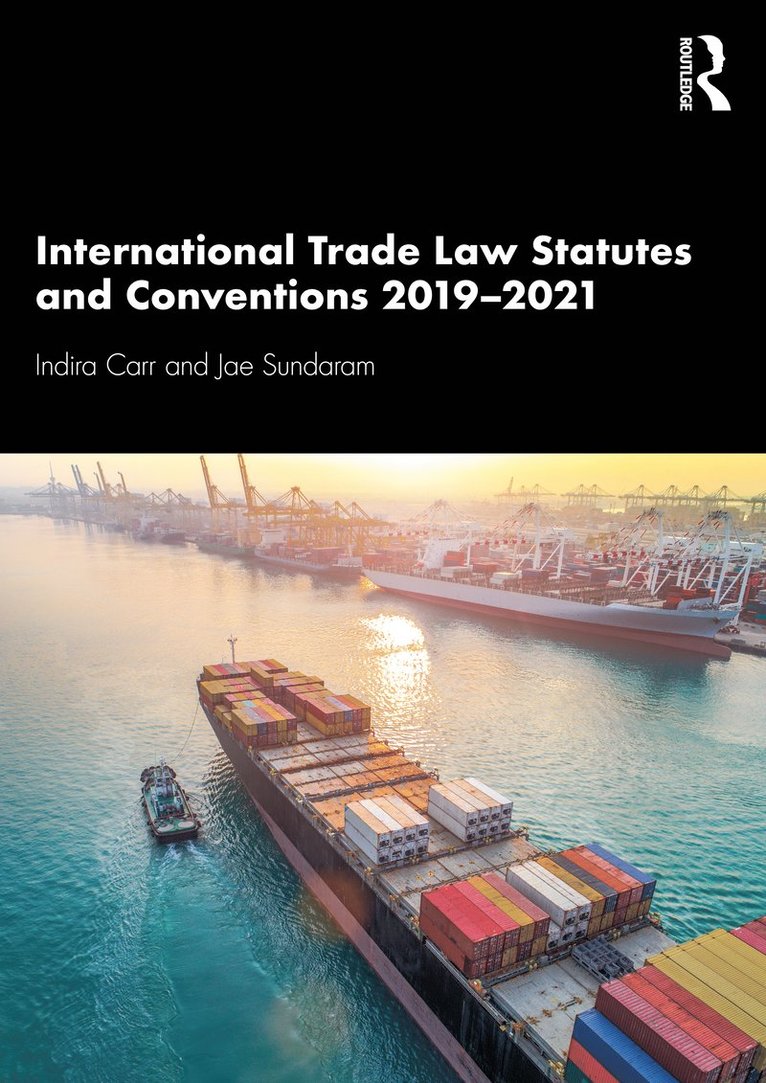 Indira Carr, Jae Sundaram - International Trade Law Statutes and Conventions 2019-2021, Häftad