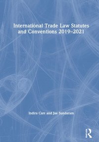 bokomslag International Trade Law Statutes and Conventions 2019-2021