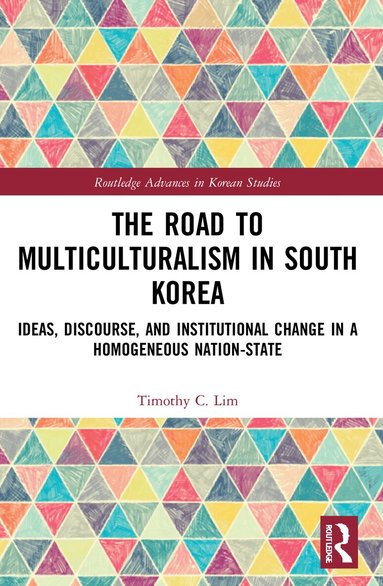 Timothy Lim - Road to Multiculturalism in South Korea, Häftad