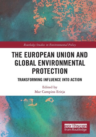 Mar Campins Eritja - European Union and Global Environmental Protection, Häftad