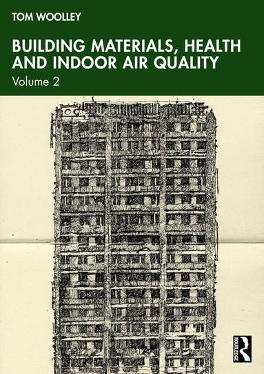 Tom Woolley - Building Materials, Health and Indoor Air Quality, Häftad