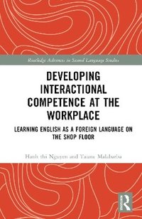 bokomslag Developing Interactional Competence at the Workplace