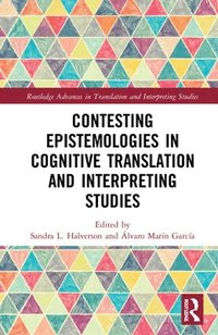 bokomslag Contesting Epistemologies in Cognitive Translation and Interpreting Studies