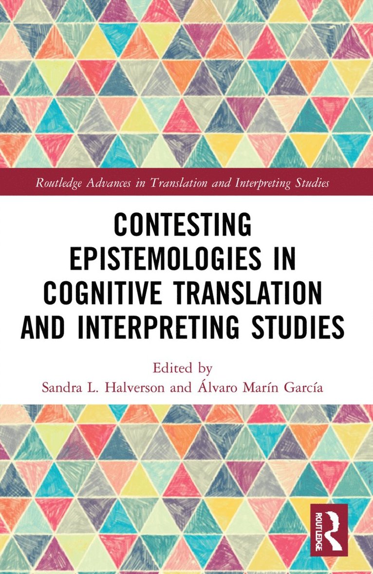 Contesting Epistemologies in Cognitive Translation and Interpreting Studies 1