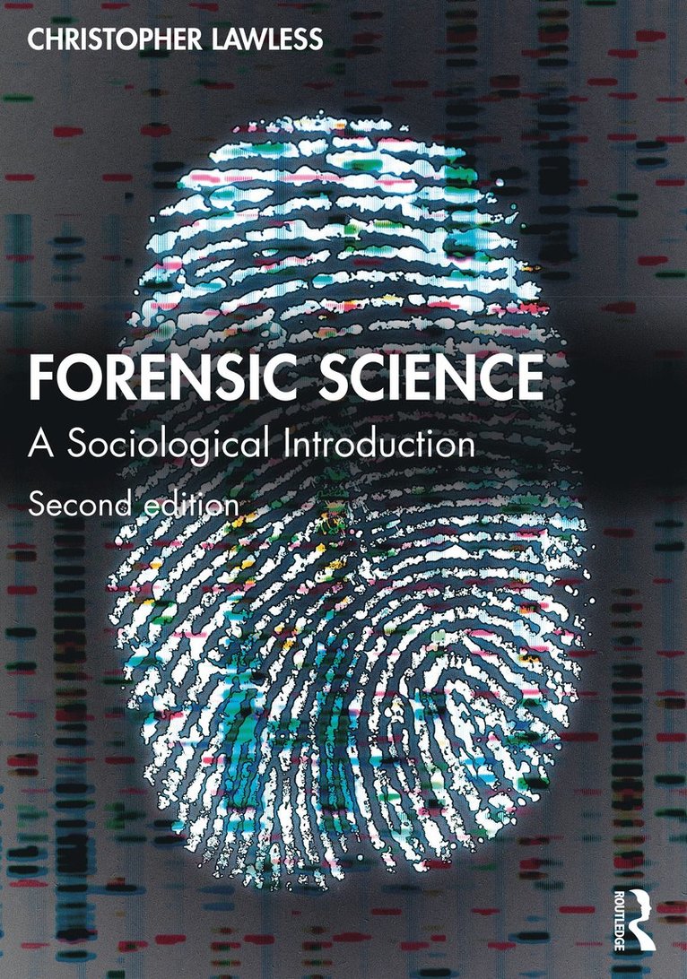 Christopher Lawless, Christopher (Christopher Lawless is Associate Professor in the Department of Sociology at Durham University.) Lawless - Forensic Science, Häftad