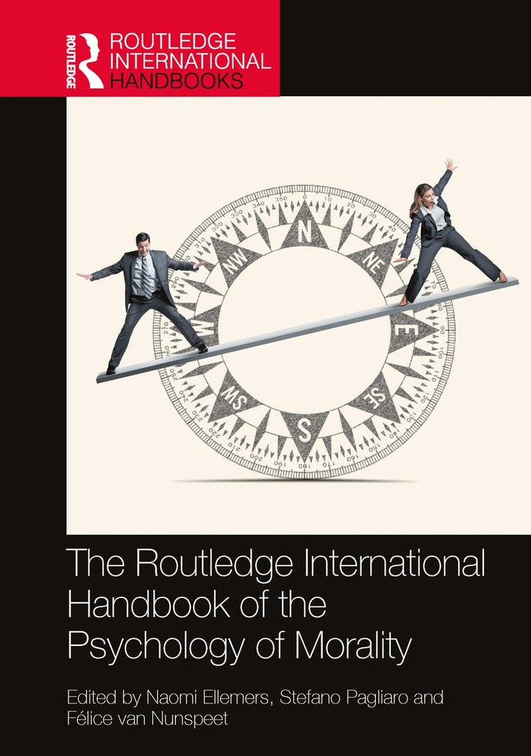 Naomi Ellemers, Stefano Pagliaro, Félice van Nunspeet, Felice van Nunspeet - Routledge International Handbook of the Psychology of Morality, Inbunden