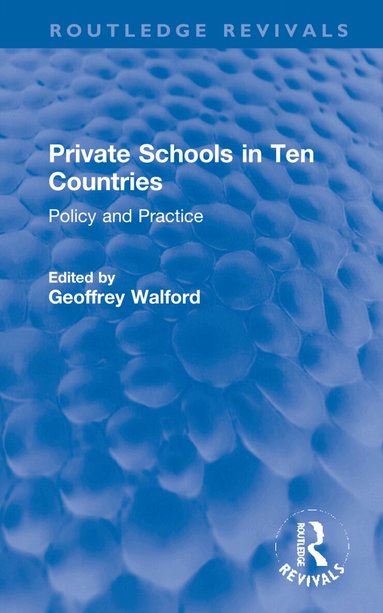Geoffrey Walford - Private Schools in Ten Countries, Inbunden