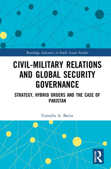 bokomslag Civil-Military Relations and Global Security Governance