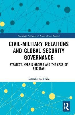 Civil-Military Relations and Global Security Governance 1