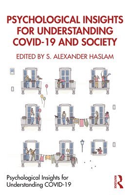 Psychological Insights for Understanding COVID-19 and Society 1
