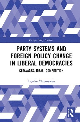 Party Systems and Foreign Policy Change in Liberal Democracies 1