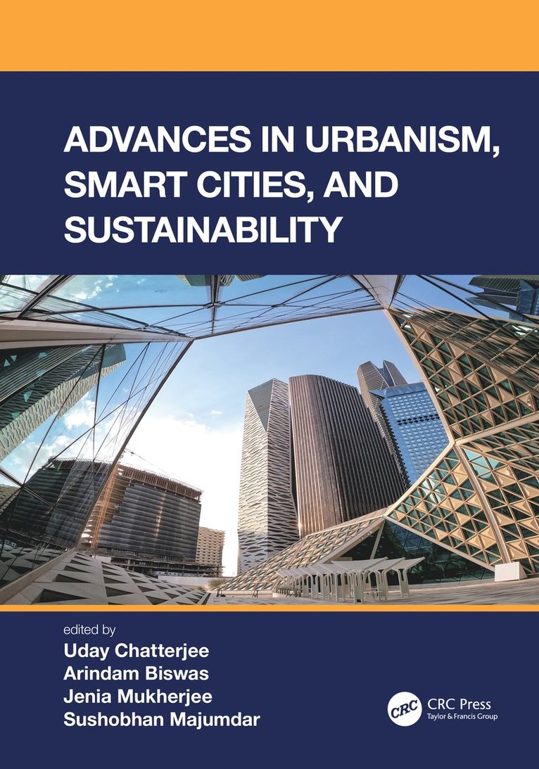 Uday Chatterjee, Arindam Biswas, Jenia Mukherjee, Sushobhan Majumdar, West Bengal India) Chatterjee, Uday (Bhatter College, Medinipore - Advances in Urbanism, Smart Cities, and Sustainability, Häftad