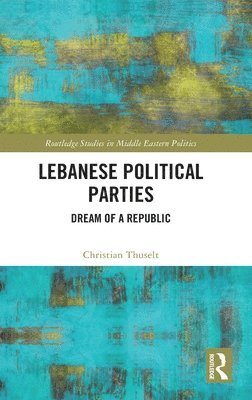 bokomslag Lebanese Political Parties