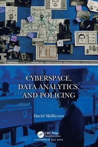 bokomslag Cyberspace, Data Analytics, and Policing