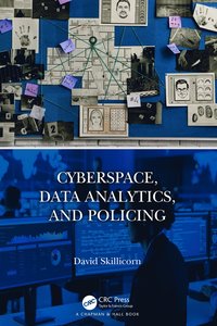 bokomslag Cyberspace, Data Analytics, and Policing