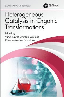 Varun Rawat, Anirban Das, Chandra Mohan Srivastava, Israel) Rawat, Varun (Tel Aviv University - Heterogeneous Catalysis in Organic Transformations, Häftad