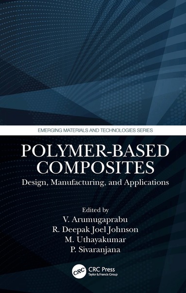 V. Arumugaprabu, R. Deepak Joel Johnson, M. Uthayakumar, P. Sivaranjana - Polymer-Based Composites, Inbunden