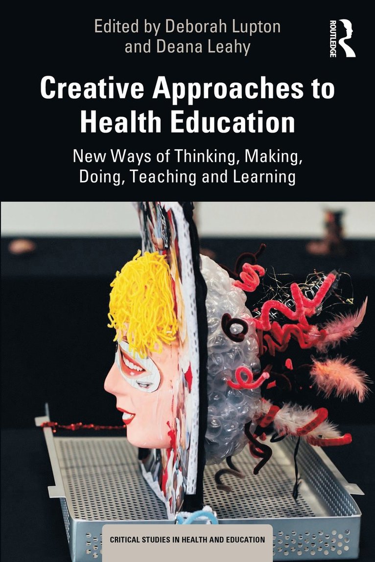 Deborah Lupton, Deana Leahy, Australia) Leahy, Deana (Monash University - Creative Approaches to Health Education, Häftad