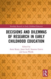 bokomslag Decisions and Dilemmas of Research Methods in Early Childhood Education