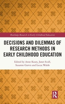 Decisions and Dilemmas of Research Methods in Early Childhood Education 1