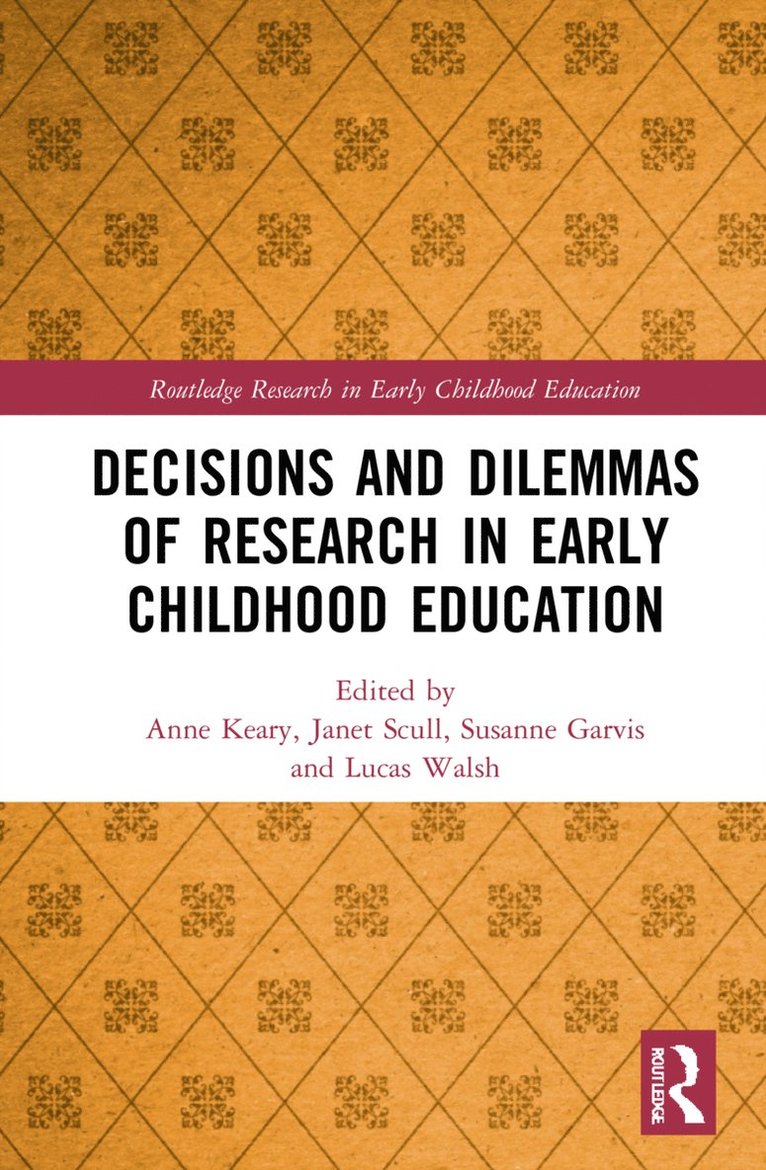 Decisions and Dilemmas of Research Methods in Early Childhood Education 1