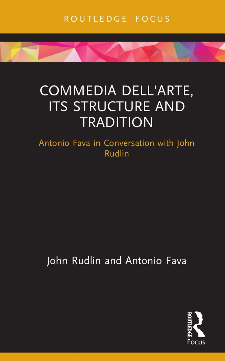 John Rudlin, Antonio Fava, UK) Rudlin, John (University of Exeter - Commedia dell'Arte, its Structure and Tradition, Inbunden