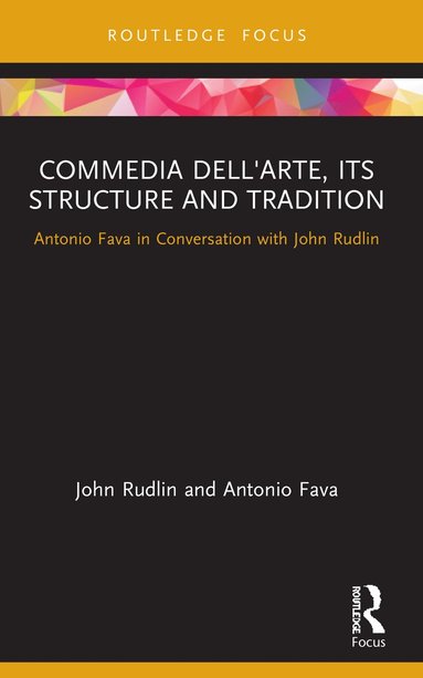 bokomslag Commedia dell'Arte, its Structure and Tradition