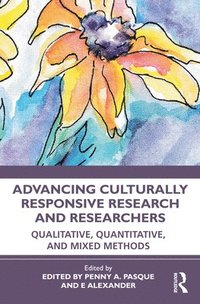 bokomslag Advancing Culturally Responsive Research and Researchers