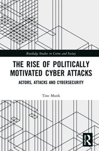 bokomslag The Rise of Politically Motivated Cyber Attacks