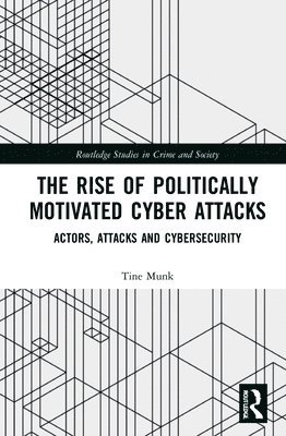 bokomslag The Rise of Politically Motivated Cyber Attacks