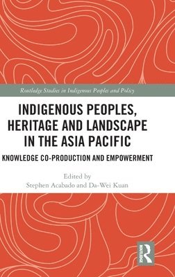 Indigenous Peoples, Heritage and Landscape in the Asia Pacific 1