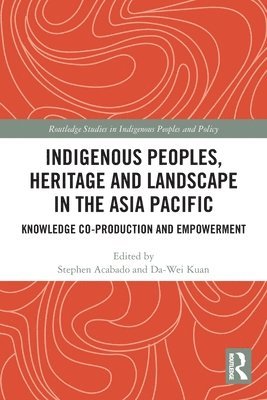 Indigenous Peoples, Heritage and Landscape in the Asia Pacific 1