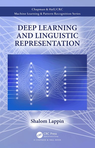 Shalom Lappin - Deep Learning and Linguistic Representation, Häftad