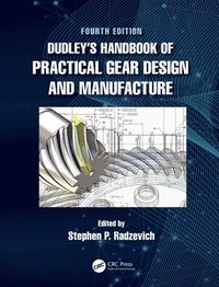 bokomslag Dudley's Handbook of Practical Gear Design and Manufacture