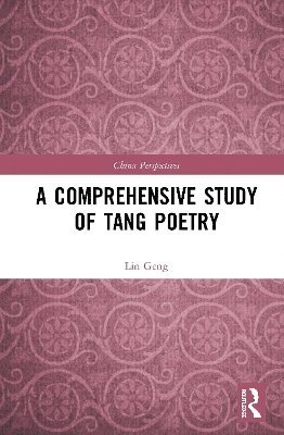 bokomslag A Comprehensive Study of Tang Poetry