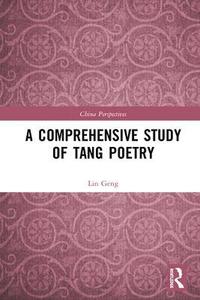 bokomslag A Comprehensive Study of Tang Poetry