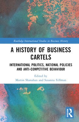 bokomslag A History of Business Cartels