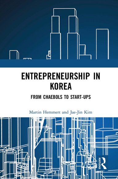Martin Hemmert, Jae-Jin Kim - Entrepreneurship in Korea, Inbunden