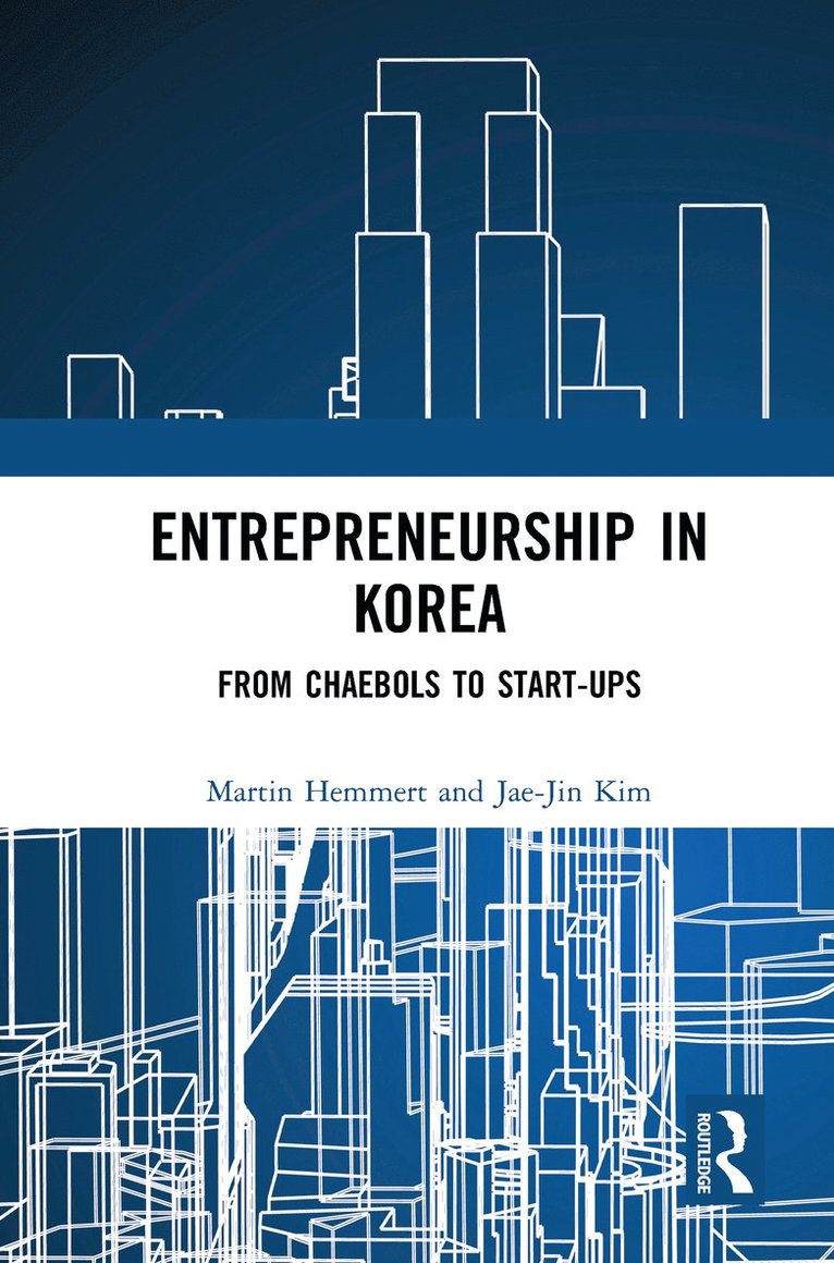 Martin Hemmert, Jae-Jin Kim, South Korea) Hemmert, Martin (Korea University - Entrepreneurship in Korea, Inbunden