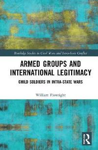 bokomslag Armed Groups and International Legitimacy