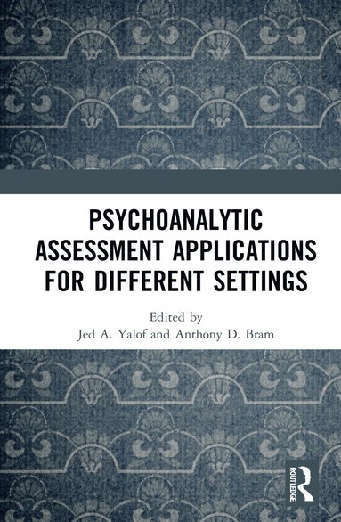 bokomslag Psychoanalytic Assessment Applications for Different Settings