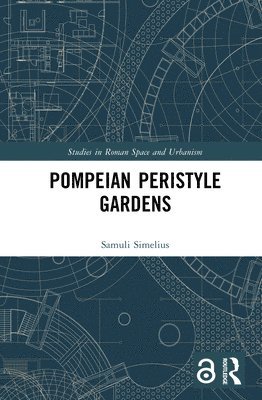 bokomslag Pompeian Peristyle Gardens