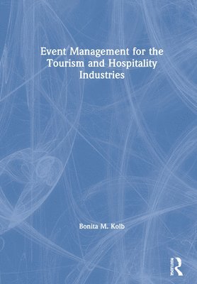 Event Management for the Tourism and Hospitality Industries 1