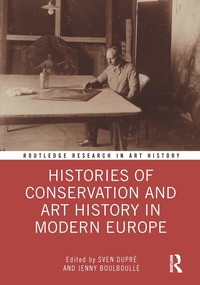 bokomslag Histories of Conservation and Art History in Modern Europe