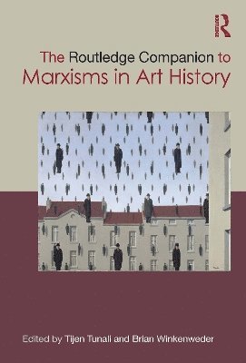 bokomslag The Routledge Companion to Marxisms in Art History