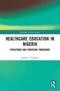 bokomslag Healthcare Education in Nigeria