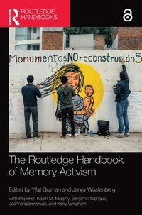bokomslag The Routledge Handbook of Memory Activism