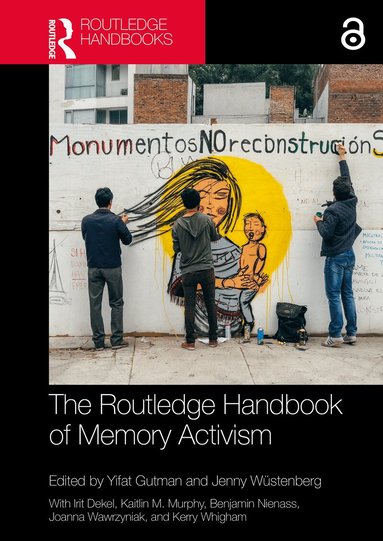 Yifat Gutman, Jenny Wüstenberg - Routledge Handbook of Memory Activism, Häftad